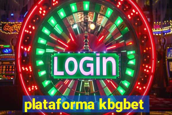 plataforma kbgbet